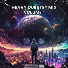 Heavy Dubstep Mix (Vol. 1)