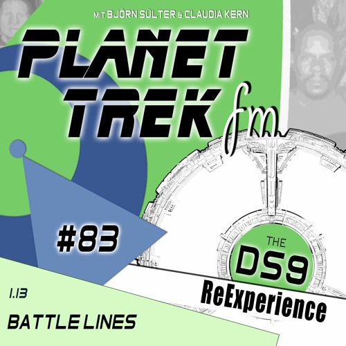 Planet Trek fm #083: DS9-ReExperience 1.13: Die Kai, das Popcorn & ein philosophisches Duett