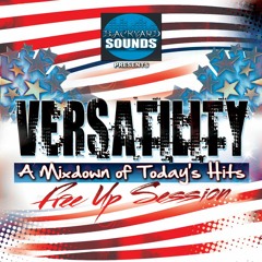 "VERSATILITY" FREE UP SESSION | A MIXDOWN OF SUMMER 2013 HITS