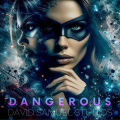Dangerous (Version 2) - David Samuel x I Am Corena
