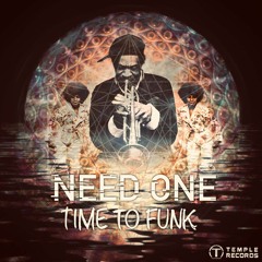 TIME TO FUNK NEED ONE