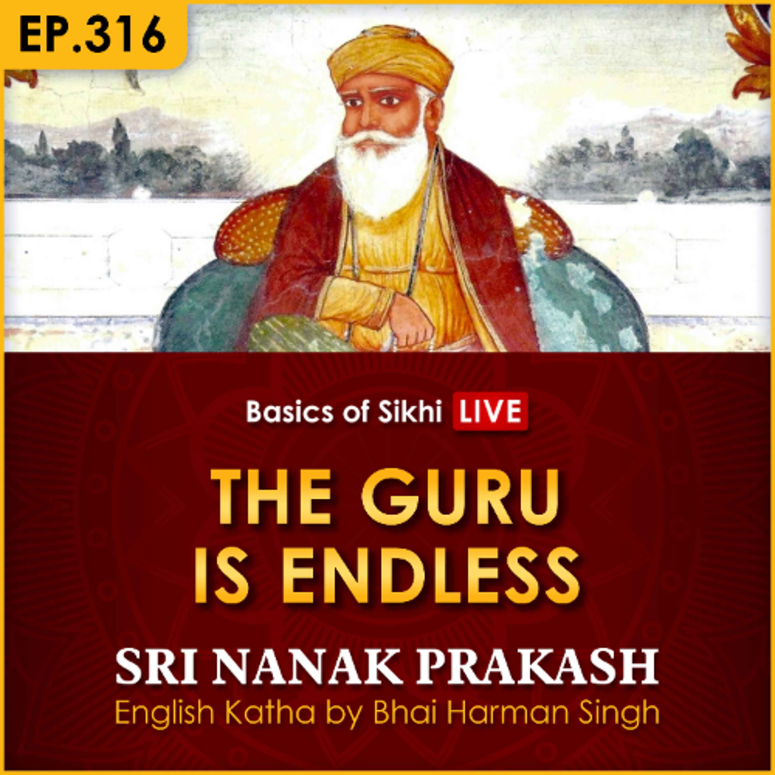 #316 The Guru is Endless | Sri Nanak Prakash Katha | Bhai Harman Singh episode artwork