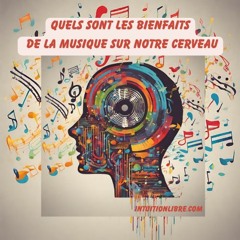 Les Pouvoirs Secrets de la Musique sur Votre Cerveau