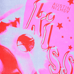 Austin Ashtin - Kiss