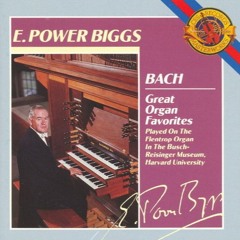 J.S. Bach - E. Power Biggs – Great Organ Favorites • Mixed at 142857 Hz
