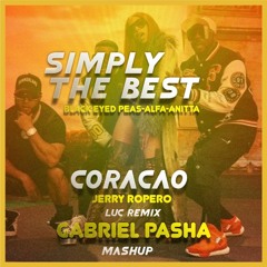 B E. Peas, Anitta, Alfa-Jerry Ropero - SIMPLY THE BEST - CORACAO -luc remix (GABRIEL PASHA MASHUP)