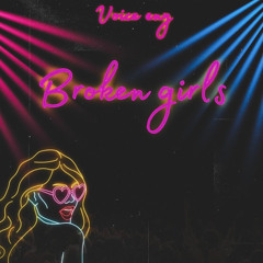 Broken Girls By @Voice_eny
