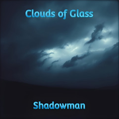 Clouds Of Glass