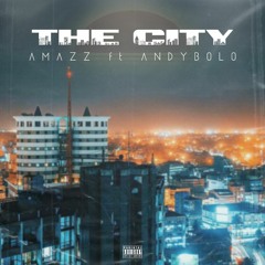 THE CITY FT. Andy Bolo