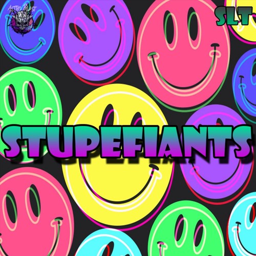 Astro Blast & SLT - STUPEFIANTS