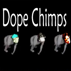 Dope_Chimps The Tweezers