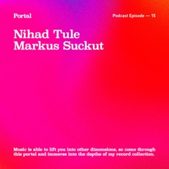 Portal Episode 15 by Markus Suckut and Nihad Tule