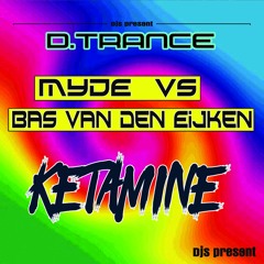 Myde Vs Bas Van Den Eijken - Ketamine