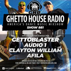 GHR - Show 881- Gettoblaster, Clayton William, Audio 1, Afila