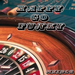 Happy Go Funky - Mxible