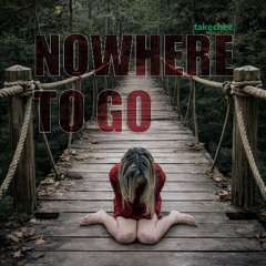 Nowhere to go