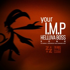Your I.M.P (Helluva Boss Song) (feat. Ziomeker Ziom)