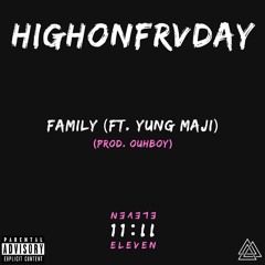 Family (Ft. Yung Maji) [prod. OUHBOY]