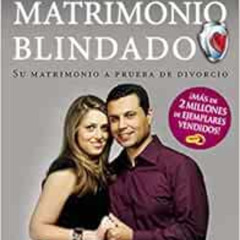READ EPUB 📍 Matrimonio Blindado: Su matrimonio a prueba de divorcio (Spanish Edition