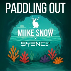 Miike Snow - Paddling Out (Sy3nCe Bootleg)