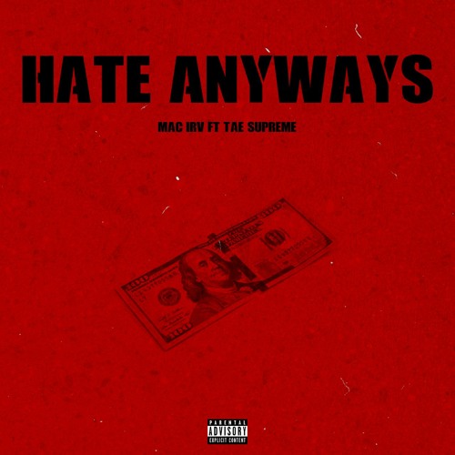 Hate Anyways feat. Tae Supreme