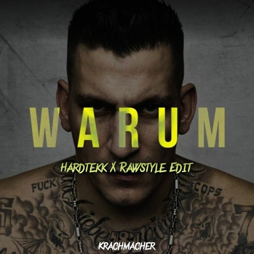 Warum [HardtekkXRawstyle Edit] - Krachmacher