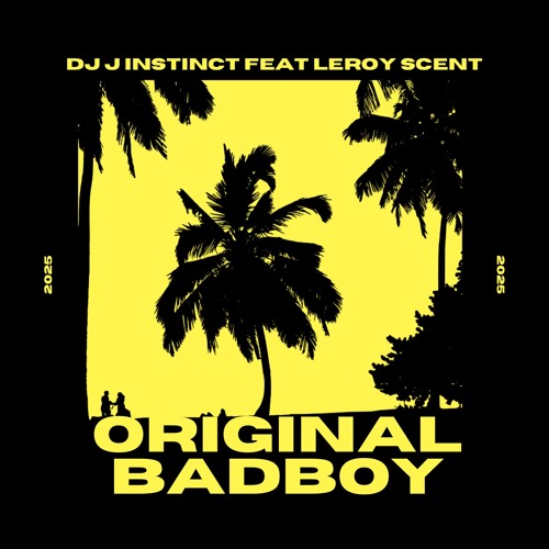 Dj J Instinct - Original Badboy Feat. Leroy Scent