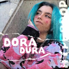 Dora - Dora Dura Hyperpop Prod.Moxxie
