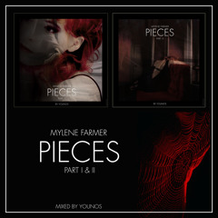 Mylène Farmer - PIECES PART I & II - By Younos