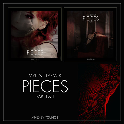 Mylène Farmer - PIECES PART I & II - By Younos