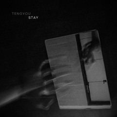 Tengyou // Stay