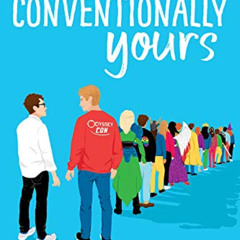 [GET] EBOOK 💛 Conventionally Yours: An LGBTQIA Rivals-to-Lovers Road Trip Romance (T