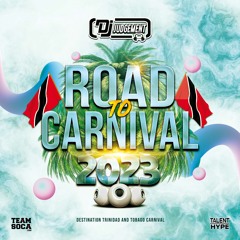 Road to Carnival 2023 - Trinidad Carnival