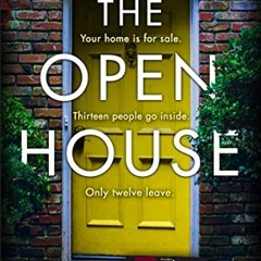 (* The Open House, A gripping psychological thriller with a heartpounding twist !Online= (Ebook*