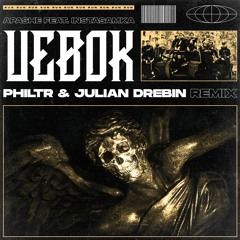 Apashe Ft. INSTASAMKA - Uebok (Gotta Run) (PHILTR & Julian Drebin Remix)