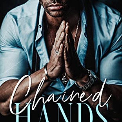 [ACCESS] PDF 🗸 Chained Hands: Keir & Sailor #1 (Chained Hearts Duet Series) by  T.L.
