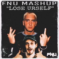 EMINEMxSUBTRONICS "LOSE URSELF" FNU MASHUP