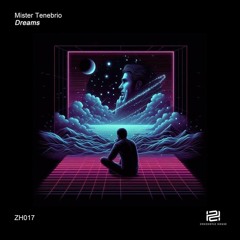 Mister Tenebrio - Dreams (Original Mix)