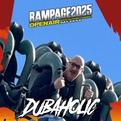 DUBAHOLIC entry for Rampage Open Air X DubstepFBI DJ contest
