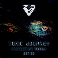 Dj Zeb - Toxic Journey (Progressive Series) XVIV