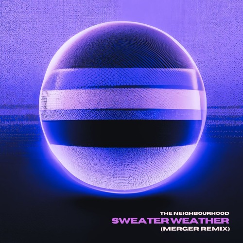 The Neighbourhood - Sweater Weather (Merger 'Summertime' Remix)
