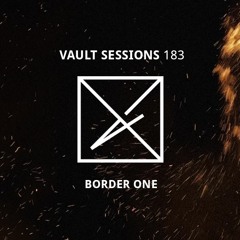 Vault Sessions #183 - Border One
