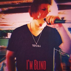 I'm Blind