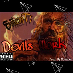 Devils Work Prod.By Novmber Engineered by Saint Stompson & SilenT;