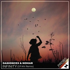 DaniOnceX & Nomar - Infinity (DFAN Remix)