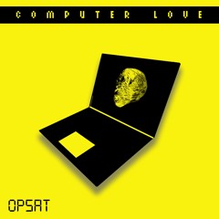 Kraftwerk - Computer Love (OPSAT Cover)