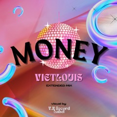 VIETLOUIS - MONEY ( Extended Mix )  🎺 🎺 🎺