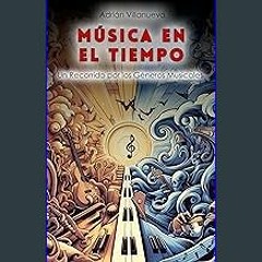 #^DOWNLOAD 📚 Música en el Tiempo: Un Recorrido por los Géneros Musicales (Spanish Edition) <(DOWNL