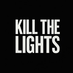 Kill The Lights