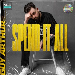 Spend It All